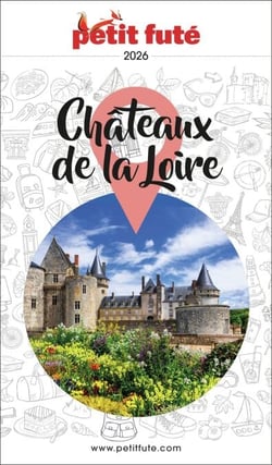 Guide Châteaux De La Loire 2026 Petit Futé