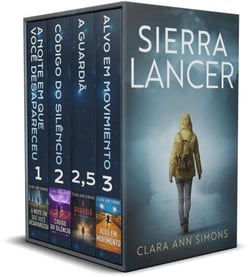 Sierra Lancer. Trilogia completa de Sierra Lancer. Incluindo o livro 2.5 A Guardiã - Série Tenente Sierra Lancer