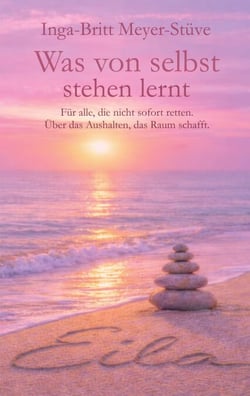 Was von selbst stehen lernt - Für alle, die nicht sofort retten. Über das Aushalten, das Raum schafft.