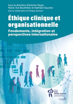 Éthique clinique et organisationnelle - Fondements, intégration et perspectives internationales