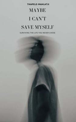 Maybe I Can’t Save Myself