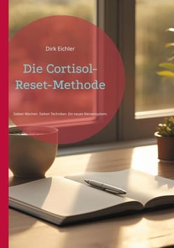 Die Cortisol-Reset-Methode - Sieben Wochen. Sieben Techniken. Ein neues Nervensystem.
