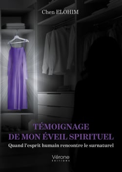 Témoignage de mon éveil spirituel - Quand l'esprit humain rencontre le surnaturel