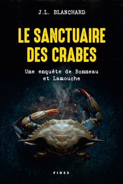 Le sanctuaire des crabes - Une enquête de Bonneau et Lamouche