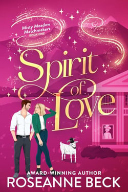 Spirit of Love - Misty Meadow Matchmakers, #1