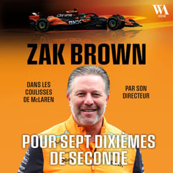 Zak Brown : Pour sept dixièmes de seconde, Dans les coulisses de McLaren