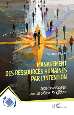 Management des ressources humaines par l'intention - Approche téléologique pour une politique RH efficiente