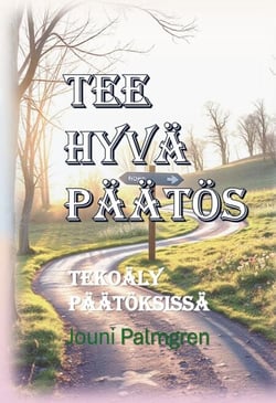 Tee hyvä päätös - Tekoäly päätöksissä