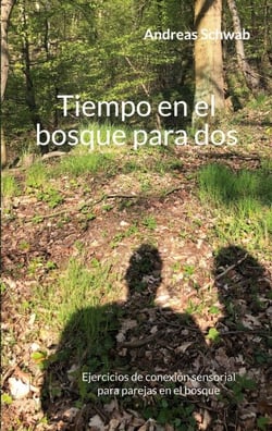 Tiempo en el bosque para dos - Ejercicios de conexión sensorial para parejas en el bosque