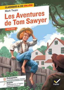 Les Aventures de Tom Sawyer - avec une enquête « L'Amérique du XIXe siècle : l'appel de l'aventure »