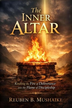The Inner Altar: Kindling the Fire of Deliverance into the Flame of Discipleship - The Trinity Trilogy