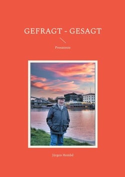 Gefragt - Gesagt - Prosatexte