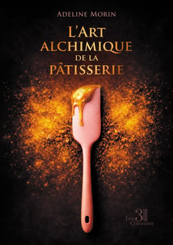 L’Art alchimique de la pâtisserie