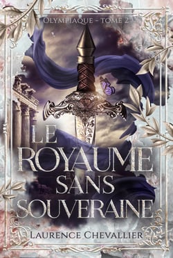 Le royaume sans souveraine - (Olympiaque t.2)