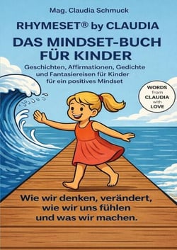 RHYMESET® by Claudia Das Mindset-Buch für Kinder - Geschichten, Affirmationen, Gedichte und Fantasiereisen für ein positives Mindset