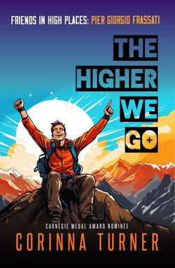 The Higher We Go: Pier Giorgio Frassati - Friends in High Places, #5
