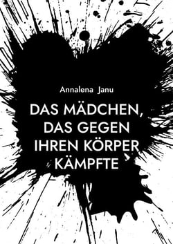 Das Mädchen, das gegen ihren Körper kämpfte - Wahre Geschichte