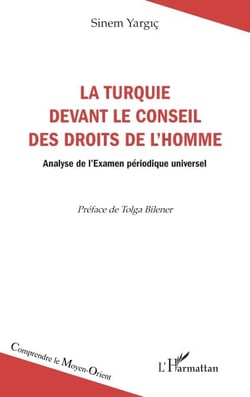 La Turquie devant le Conseil des droits de l'homme - Analyse de l’Examen périodique universel