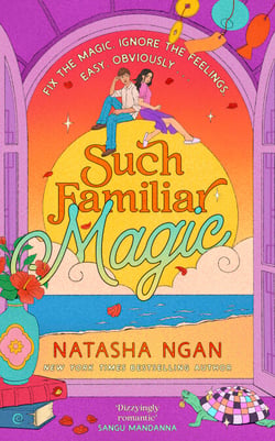 Such Familiar Magic - The funny new enemies-to-lovers witchy rom com, from the bestselling author, perfect for fans of Erin Stirling and Laurie Gilmore