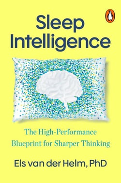 Sleep Intelligence - The High-Performance Blueprint for Sharper Thinking