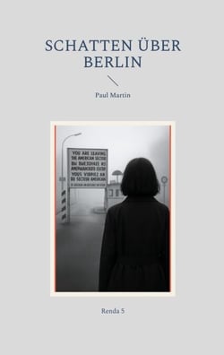 Schatten über Berlin - ein Rendaroman