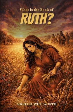 What Is the Book of Ruth? - Kids’ Guides to God’s Word, #8