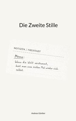 Die Zweite Stille - Notizen aus Freistadt