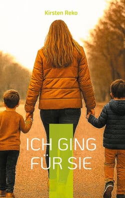 Ich ging für sie - Gefangen in einer toxischen Ehe:  Verletzungen, Schuld und der Mut zum Neubeginn