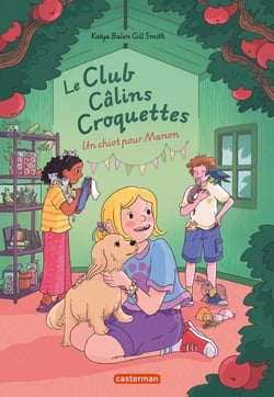 Le club câlins croquettes (Tome 1) - Un chiot pour Manon