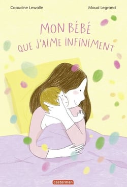Mon bébé que j'aime infiniment