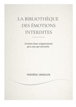 La bibliothèque des émotions interdites - Certains lieux n'apparaissent qu'a ceux qui sont prêts
