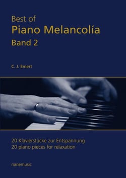 Best of Piano Melancolía - 20 Klavierstücke zur Entspannung Band 2