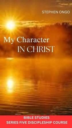 My Charcter in Christ Bible Studies - Series 5, #5