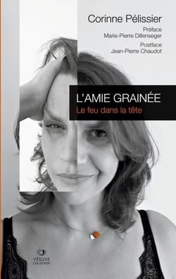 L'Amie Grainée - Le feu dans la tête
