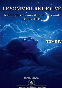 Le Sommeil Retrouvé - Techniques et conseils pour des nuits réparatrices