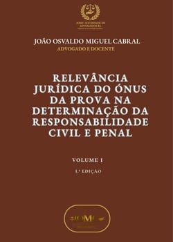 RELEVÂNCIA JURÍDICA DO ÓNUS DA PROVA NA DETERMINAÇÃO DA RESPONSABILIDADE CIVIL E PENAL - Publicações Jurídicas, #1