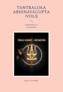Tantraloka Abhinavagupta (vol3) - Commentaires et Transmission