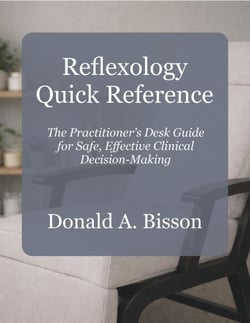 Reflexology Quick Reference - The Practitioner’s Desk Guide for Clinical Decision-Making