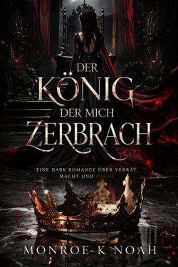 Der König, Der Mich Zerbrach