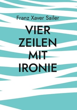 Vier Zeilen mit Ironie - So ist das Leben