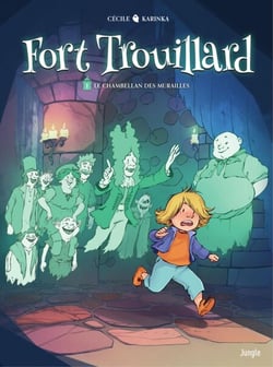Fort trouillard - Tome 1 - Le chambellan des murailles