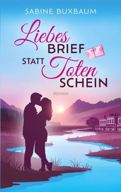 Liebesbrief statt Totenschein - Eine gefühlvolle Kleinstadt-Romanze