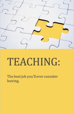 Teaching: The Best Job You'll Ever Consider Leaving
