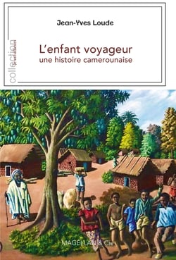 L'enfant voyageur - Une histoire camerounaise