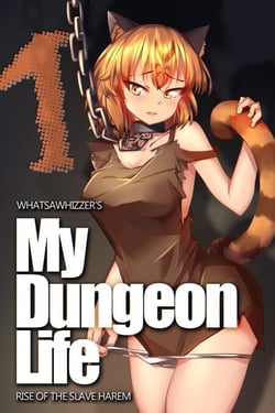 My Dungeon Life : Rise of the Slave Harem Volume 1