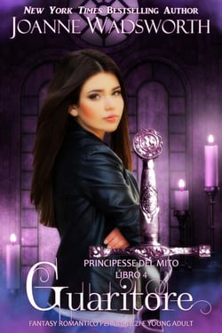 Guaritore: Fantasy romantico per ragazzi e young adult - Principesse del mito, #4