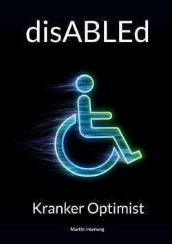 disABLEd - Kranker Optimist