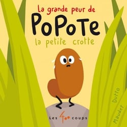 La grande peur de Popote la petite crotte