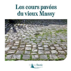 Les cours pavées du Vieux Massy