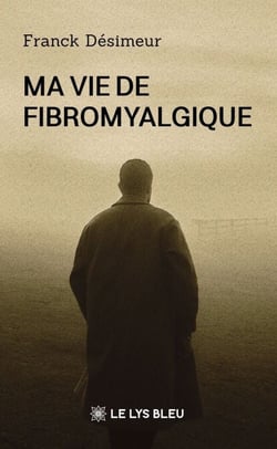 Ma vie de fibromyalgique